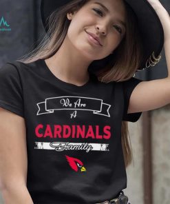 Super Bowl we are a Arizona Cardinals family logo shirt