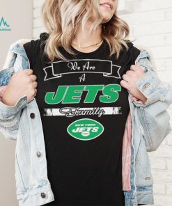Super Bowl we are a New York Jets family logo shirt