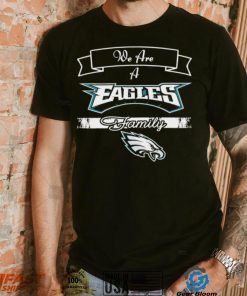 Super Bowl we are a Philadelphia Eagles family logo shirt