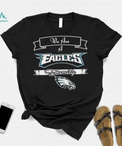 Super Bowl we are a Philadelphia Eagles family logo shirt, hoodie, sweater, long sleeve and tank top Super Bowl we are a Philadelphia Eagles family logo shirt