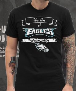 Super Bowl we are a Philadelphia Eagles family logo shirt, hoodie, sweater, long sleeve and tank top Super Bowl we are a Philadelphia Eagles family logo shirt