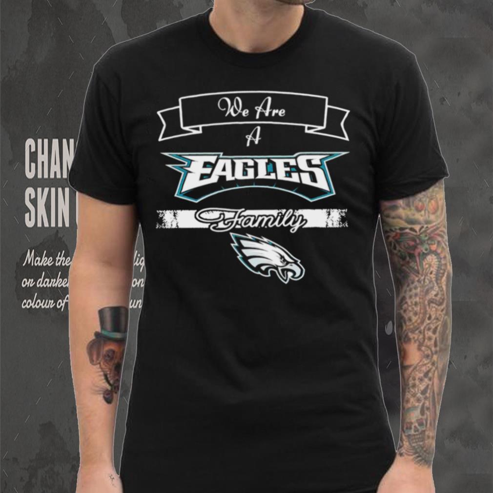 Super Bowl we are a Philadelphia Eagles family logo shirt Super Bowl we are a Philadelphia Eagles family logo shirt