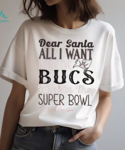 Tampa Bay Buccaneers All I Want To Win The Super BOWL T Shirt