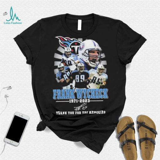 Tennessee Titans Frank Wycheck Thank You For The Memories Shirt