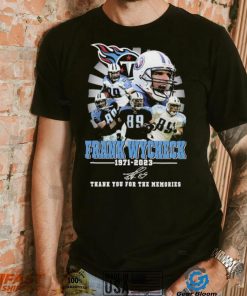 Tennessee Titans Frank Wycheck Thank You For The Memories Shirt