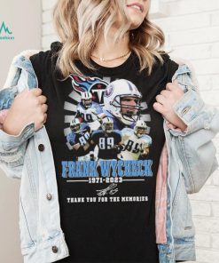 Tennessee Titans Frank Wycheck Thank You For The Memories Shirt