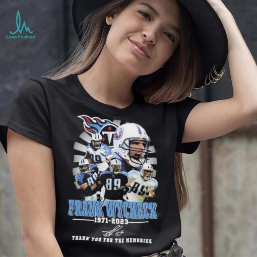 Tennessee Titans Frank Wycheck Thank You For The Memories Shirt