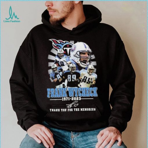 Tennessee Titans Frank Wycheck Thank You For The Memories Shirt