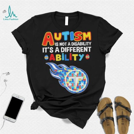 Tennessee Titans NFL Autism Is Not A Disability 2024 Shirt