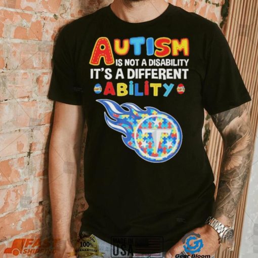 Tennessee Titans NFL Autism Is Not A Disability 2024 Shirt