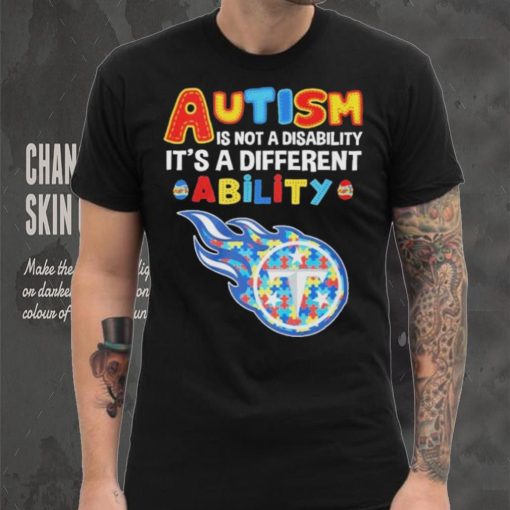 Tennessee Titans NFL Autism Is Not A Disability 2024 Shirt