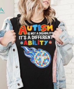 Tennessee Titans NFL Autism Is Not A Disability 2024 Shirt