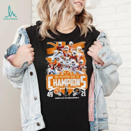 Texas Longhorns 2023 DR Pepper Big 12 Champions 49 21 shirt