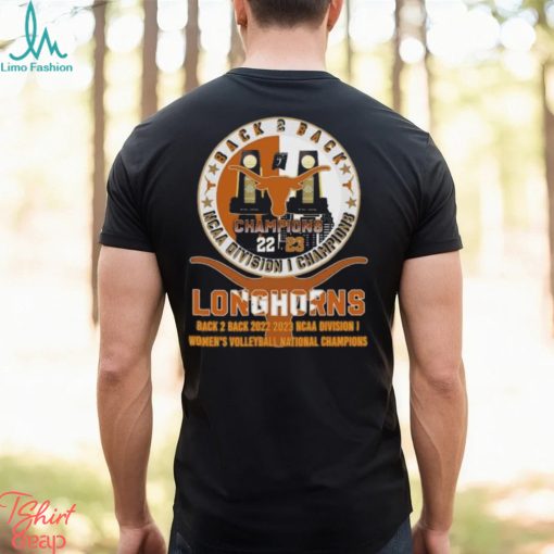 Texas Longhorns Back 2 Back 2022 2023 NCAA Division I Women’s Volleyball National Champions Shirt