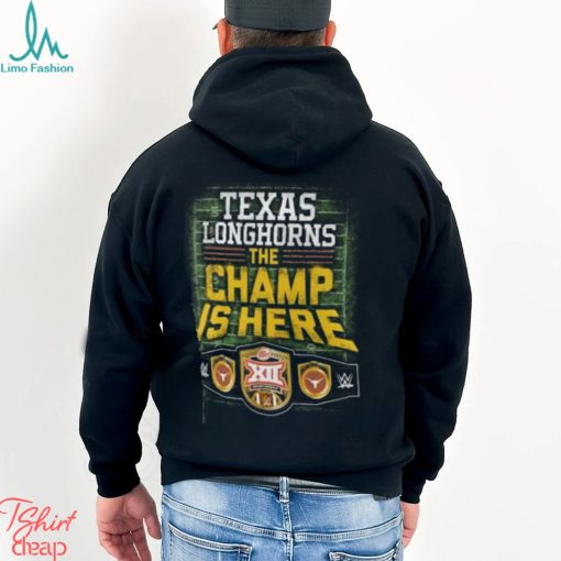 Texas Longhorns Fanatics Branded 2023 Big 12 Football Conference Champions WWE The Champ Is Here Gridiron T Shirt Hoodie Sweater