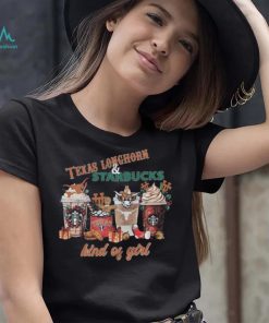 Texas Longhorns Starbucks Kind Of Girl T shirt