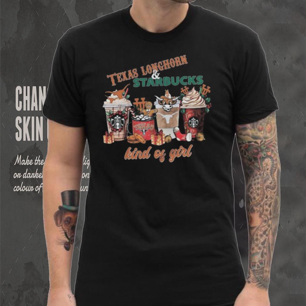 Texas Longhorns Starbucks Kind Of Girl T shirt Texas Longhorns Starbucks Kind Of Girl T shirt