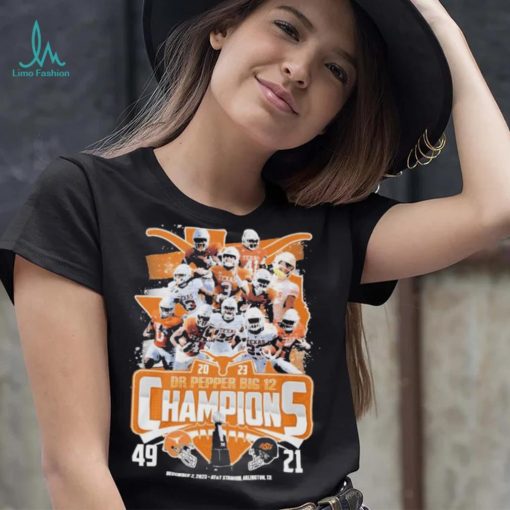 Texas Longhorns Team 2023 Dr Pepper Big 12 Champions 49 21 Oklahoma State Shirt