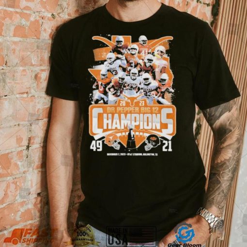 Texas Longhorns Team 2023 Dr Pepper Big 12 Champions 49 21 Oklahoma State Shirt