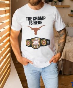 Texas Longhorns WWE The Champ Is Here 2023 Big 12 Football Conference Champions Shirt