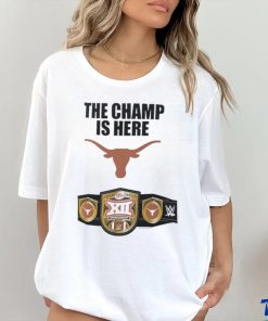 Texas Longhorns WWE The Champ Is Here 2023 Big 12 Football Conference Champions Shirt