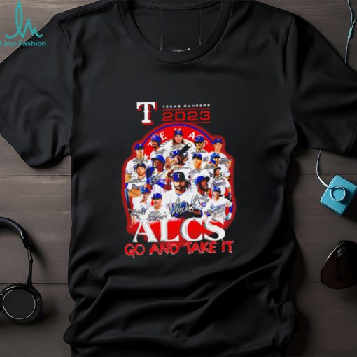 Texas Ranger 2023 Alcs go and take it players signatures logo shirt