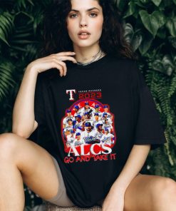 Texas Ranger 2023 Alcs go and take it players signatures logo shirt