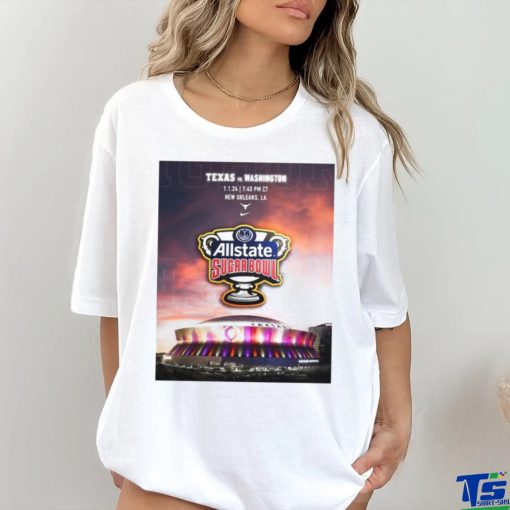 Texas Vs Washington 1.1.24 New Orleans LA Allstate Sugar Bowl poster shirt