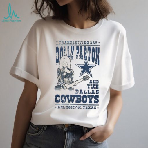 Thanksgiving Day Dolly Parton And The Dallas Cowboys Arlington Texas T Shirt