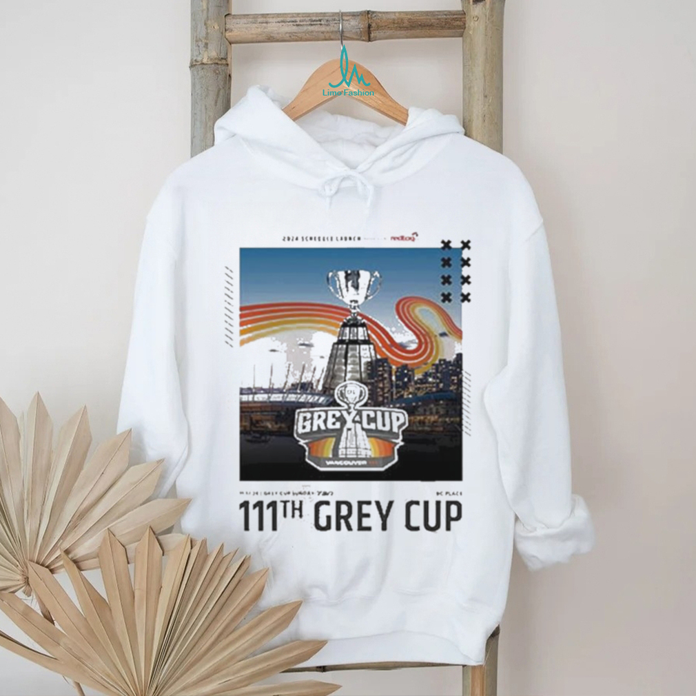 The 111th Grey Cup Is Locked In On Sunday, November 17th 2024 In Beautiful British Columbia Shirt The 111th Grey Cup Is Locked In On Sunday, November 17th 2024 In Beautiful British Columbia Shirt