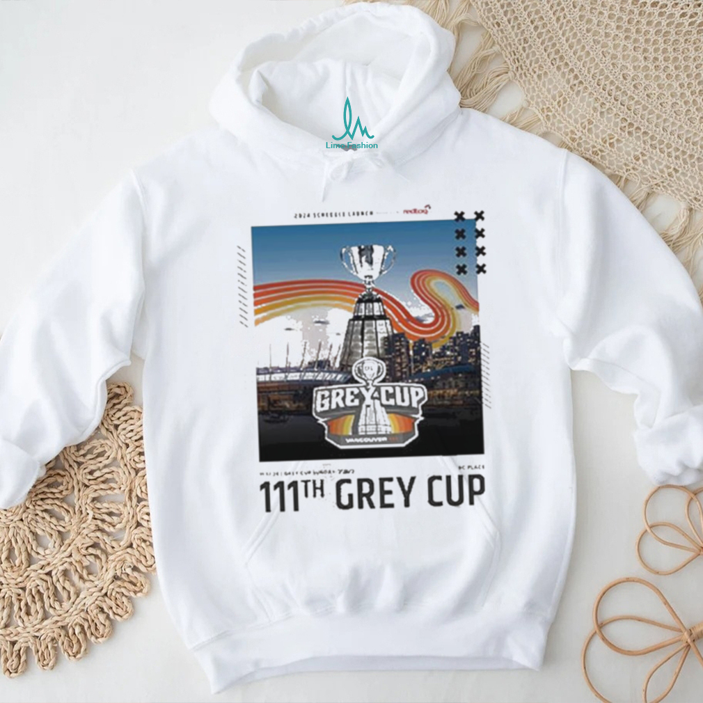 The 111th Grey Cup Is Locked In On Sunday, November 17th 2024 In Beautiful British Columbia Shirt The 111th Grey Cup Is Locked In On Sunday, November 17th 2024 In Beautiful British Columbia Shirt