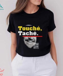 The Dan Lebatard Show Studioz Touche Tache Shirt, hoodie, sweater, long sleeve and tank top The Dan Lebatard Show Studioz Touche Tache Shirt