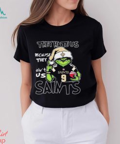 The Grinch Christmas They Hate Us Because Ain’t Us New Orleans Saints Football Shirt, hoodie, sweater, long sleeve and tank top The Grinch Christmas They Hate Us Because Ain’t Us New Orleans Saints Football Shirt