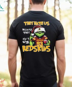 The Grinch Christmas They Hate Us Because Ain’t Us Washington Redskins Football Shirt