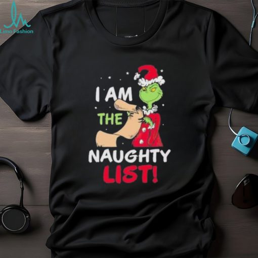 The Grinch I Am The Naughty List Christmas Shirt