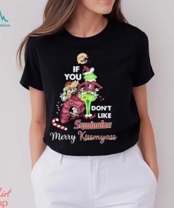 The Grinch If You Don't Like Florida State Seminoles Merry Kissmyass Shirt