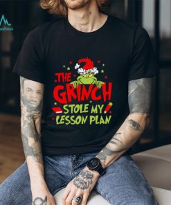The Grinch Stole My Lesson Plan Shirt