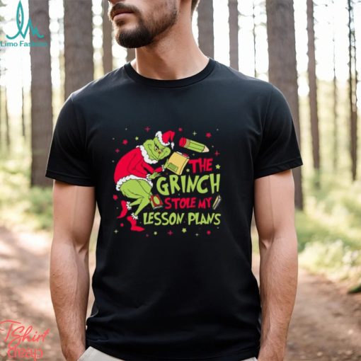 The Grinch Stole My Lesson Plans Teacher T Shirt