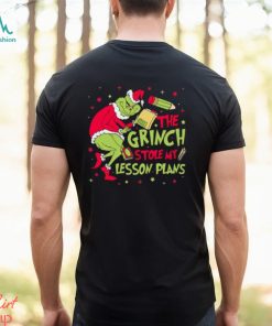 The Grinch Stole My Lesson Plans Teacher T Shirt