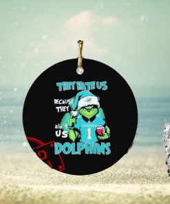 The Grinch They Hate Us Because Ain’t Us Miami Dolphins Game Day Football Christmas Ornament