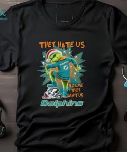 The Grinch They Hate Us Because Ain’t Us Miami Dolphins Stomp On NFL Teams Christmas Shirt