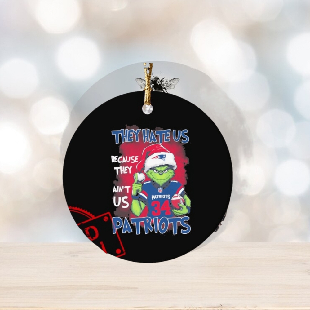 The Grinch They Hate Us Because Ain’t Us New England Patriots Gameday Football Christmas Ornament The Grinch They Hate Us Because Ain’t Us New England Patriots Gameday Football Christmas Ornament