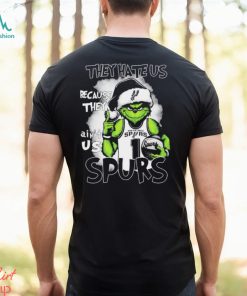 The Grinch They Hate Us Because Ain’t Us San Antonio Spurs Christmas Shirt