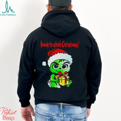 The Grinch baby Santa ready to steal Christmas Merry Christmas shirt
