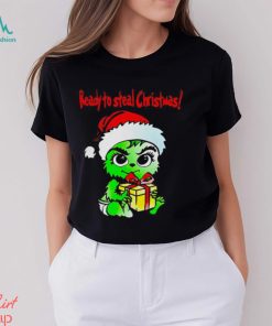 The Grinch baby Santa ready to steal Christmas Merry Christmas shirt
