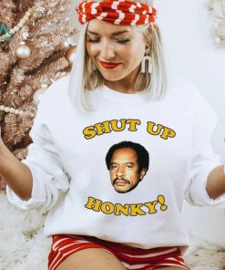 The Jeffersons Shut up honky shirt