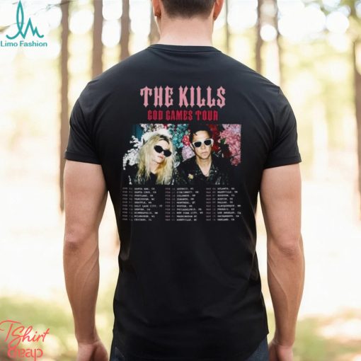 The Kills God Games Tour 2024 Shirt Band Fan Concert T Shirt Unisex