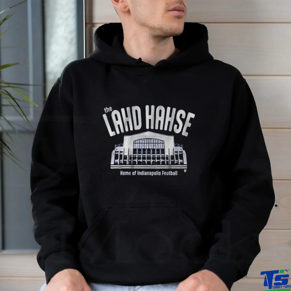 The Lahd Hahse Home Of Indianapolis Football Shirt The Lahd Hahse Home Of Indianapolis Football Shirt