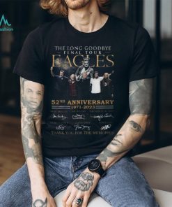 The Long Goodbye Final Tour Eagles 52nd Anniversary 1971 – 2023 Thank You For The Memories T Shirt