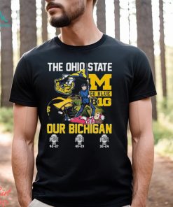 The Ohio State Our Bichigan Go Blue Big Ten Shirt